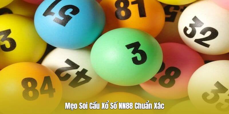 Mẹo Soi Cầu Xổ Số NN88 Chuẩn Xác Mẹo Soi Cầu Xổ Số NN88 Chuẩn Xác