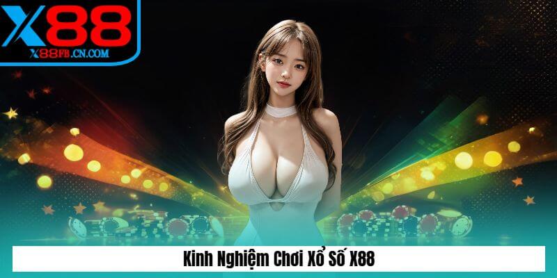 Kinh nghiệm chơi xổ số x88 Kinh nghiệm chơi xổ số x88