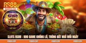 Nổ Hủ RS88 – Kho Game Khổng Lồ, Trúng Bất Ngờ Mỗi Ngày